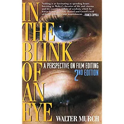 In The Blink Of An Eye: A Perspective On Film Editing By Walter Murch 1